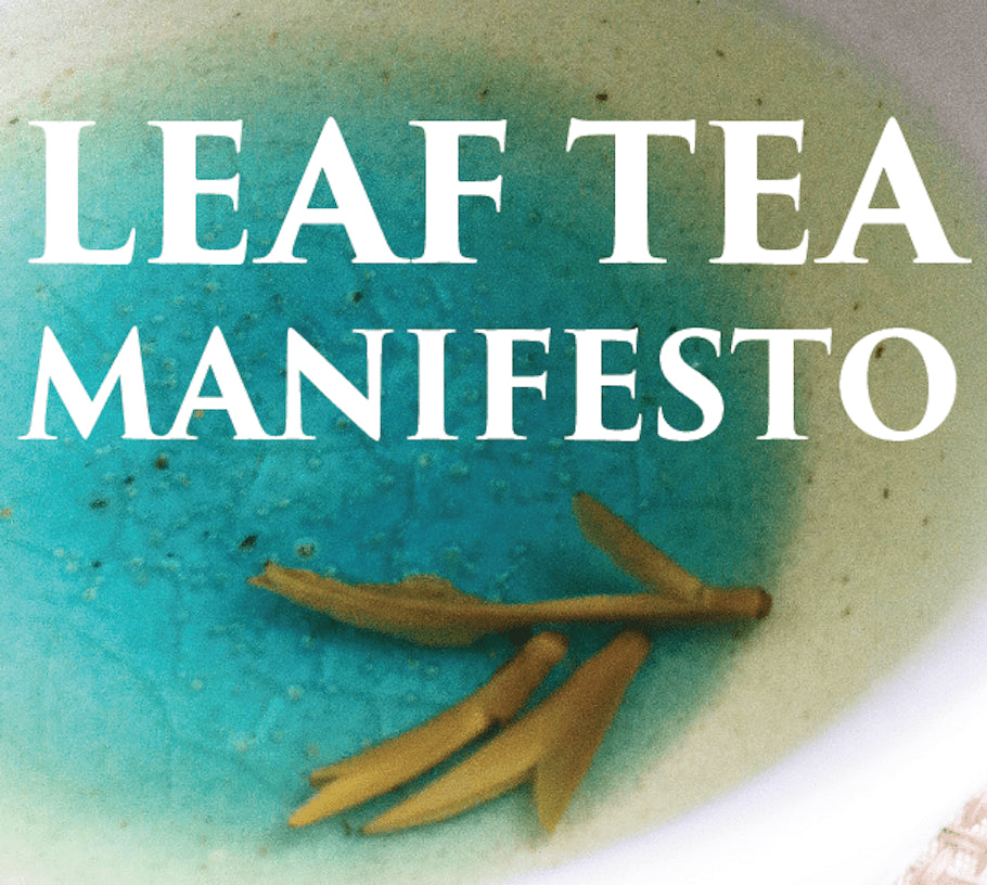 Leaf Tea Manifesto